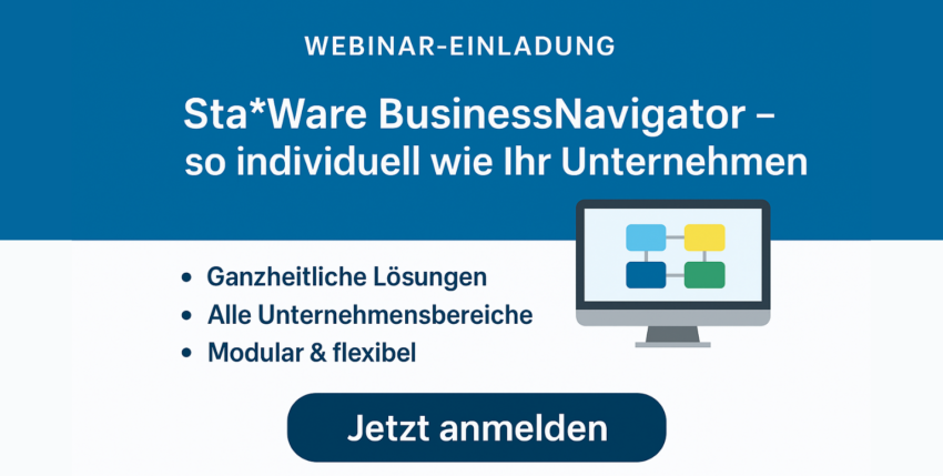 WEBINAR am 25.09.2025: Sta*Ware BusinessNavigator schafft durchgängige Prozesse und beseitigt Inseln